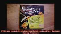 FREE DOWNLOAD  Writing on the Job Quick Practical Solutions to All Your Business Writing Problems  DOWNLOAD ONLINE