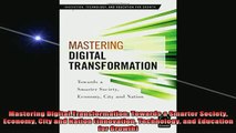 READ book  Mastering Digital Transformation Towards a Smarter Society Economy City and Nation Full Free