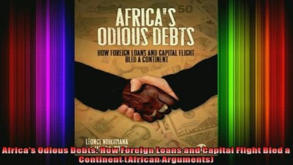 READ book  Africas Odious Debts How Foreign Loans and Capital Flight Bled a Continent African Full EBook