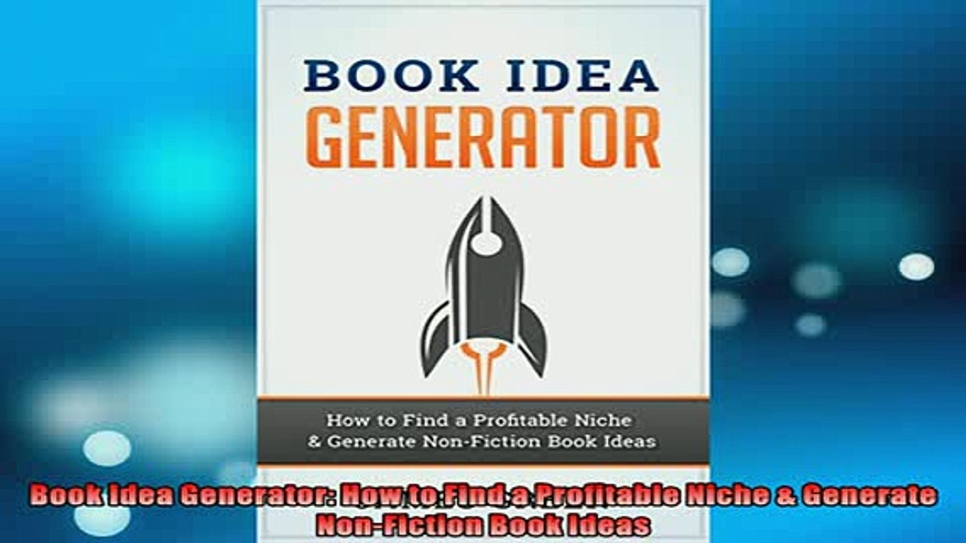 Book Idea Generator How To Find A Profitable Niche Generate Non Fiction Book Ideas Download Free Ebook