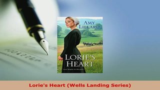 PDF  Lories Heart Wells Landing Series Free Books