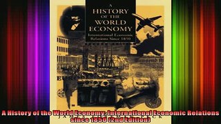 READ book  A History of the World Economy International Economic Relations since 1850 2nd Edition Full EBook
