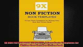 EBOOK ONLINE  9X NON FICTION BOOK TEMPLATES 9 Copy Paste Templates for Writing Your Next Non Fiction  FREE BOOOK ONLINE