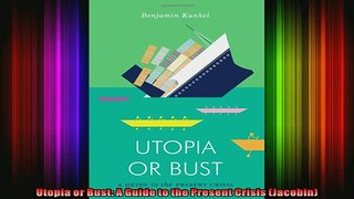 Downlaod Full PDF Free  Utopia or Bust A Guide to the Present Crisis Jacobin Full Free