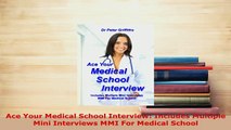 PDF  Ace Your Medical School Interview Includes Multiple Mini Interviews MMI For Medical Download Online