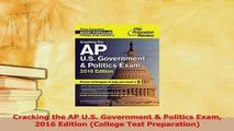 PDF  Cracking the AP US Government  Politics Exam 2016 Edition College Test Preparation Download Full Ebook