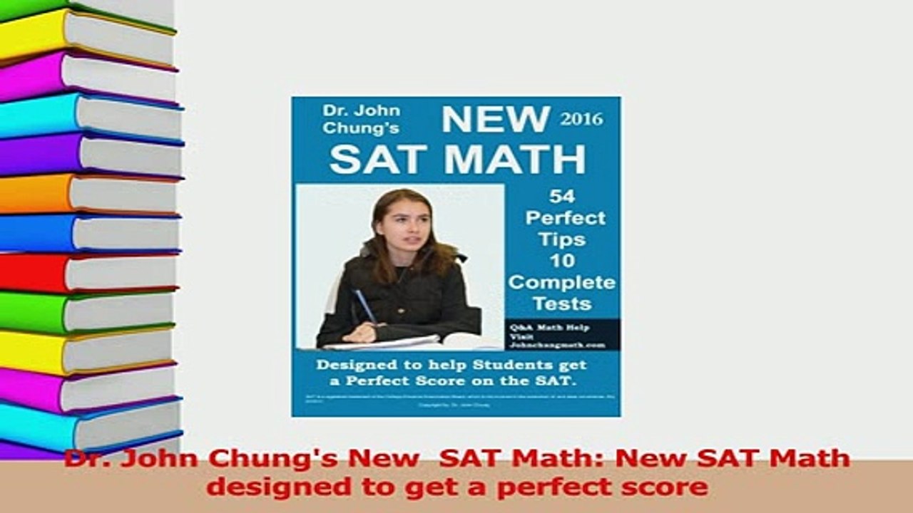 PDF  Dr John Chungs New  SAT Math New SAT Math designed to get a perfect score Read Online