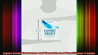 FREE EBOOK ONLINE  Export Credit Insurance and Guarantees A Practitioners Guide Full Free