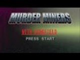 Murder Miner RAGING and RAGING and MORE RAGING