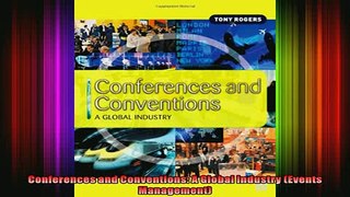 Downlaod Full PDF Free  Conferences and Conventions A Global Industry Events Management Full Free