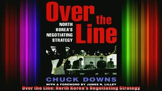 Downlaod Full PDF Free  Over the Line North Koreas Negotiating Strategy Full Free