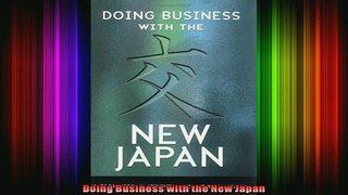 READ book  Doing Business with the New Japan Full Free