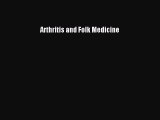 Read Arthritis and Folk Medicine Ebook Free