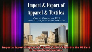 READ book  Import  Export of Apparel  Textiles Part I Export to the US Part II Import From Free Online