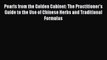 Read Pearls from the Golden Cabinet: The Practitioner's Guide to the Use of Chinese Herbs and