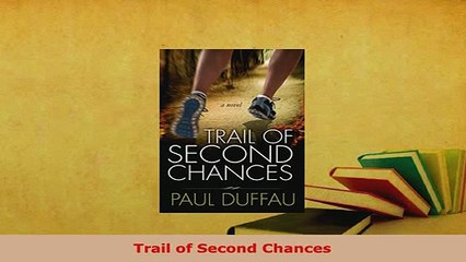 PDF  Trail of Second Chances  Read Online