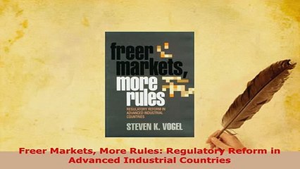PDF  Freer Markets More Rules Regulatory Reform in Advanced Industrial Countries Free Books