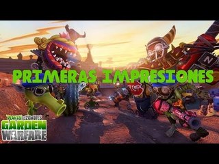 Plants vs Zombies: Garden Warfare - Primeras Impresiones