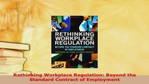 Download  Rethinking Workplace Regulation Beyond the Standard Contract of Employment Free Books