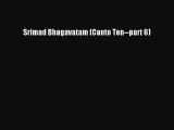 Read Srimad Bhagavatam (Canto Ten--part 6) Ebook Free