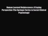 [Read book] Human Learned Helplessness: A Coping Perspective (The Springer Series in Social
