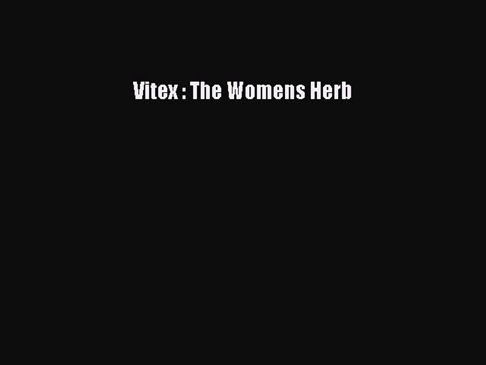 Read Vitex : The Womens Herb Ebook Free