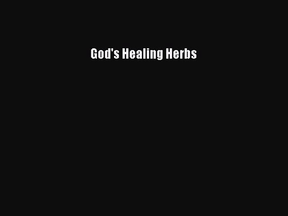 Read God's Healing Herbs Ebook Free