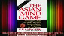 DOWNLOAD FULL EBOOK  The Asian Mind Game Unlocking the Hidden Agenda of the Asian Business Culture  A Full Free