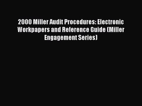 [Download PDF] 2000 Miller Audit Procedures: Electronic Workpapers and Reference Guide (Miller