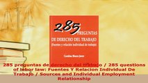 PDF  285 preguntas de derecho del trabajo  285 questions of labor law Fuentes Y Relacion  Read Online