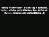 [Download PDF] Writing While Female or Black or Gay: Why Women Authors of Color and LGBT Authors