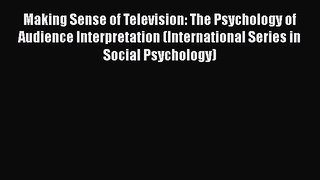 [Read book] Making Sense of Television: The Psychology of Audience Interpretation (International