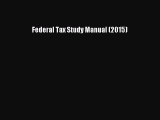 [Download PDF] Federal Tax Study Manual (2015) Read Free