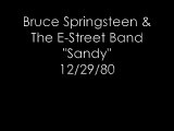 Bruce Springsteen & The E-Street Band - Sandy - 12/29/80