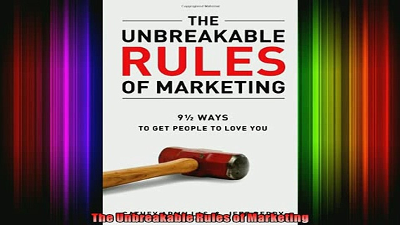 READ book  The Unbreakable Rules of Marketing Full Free