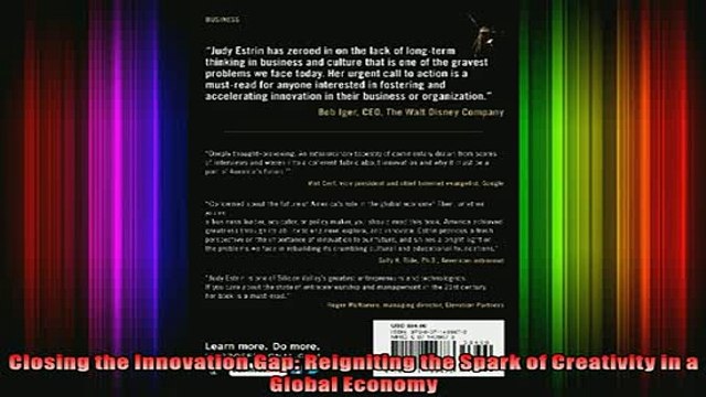 READ book Closing the Innovation Gap Reigniting the Spark of Creativity in a Global Economy Full EBook