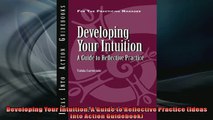 EBOOK ONLINE  Developing Your Intuition A Guide to Reflective Practice Ideas Into Action Guidebook READ ONLINE