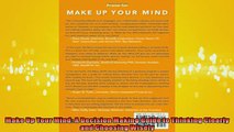 READ book  Make Up Your Mind A Decision Making Guide to Thinking Clearly and Choosing Wisely  FREE BOOOK ONLINE