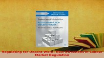 PDF  Regulating for Decent Work New Directions in Labour Market Regulation  EBook