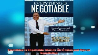 FREE DOWNLOAD  Everything Is Negotiable Stories Strategies and Tips on Negotiation  BOOK ONLINE