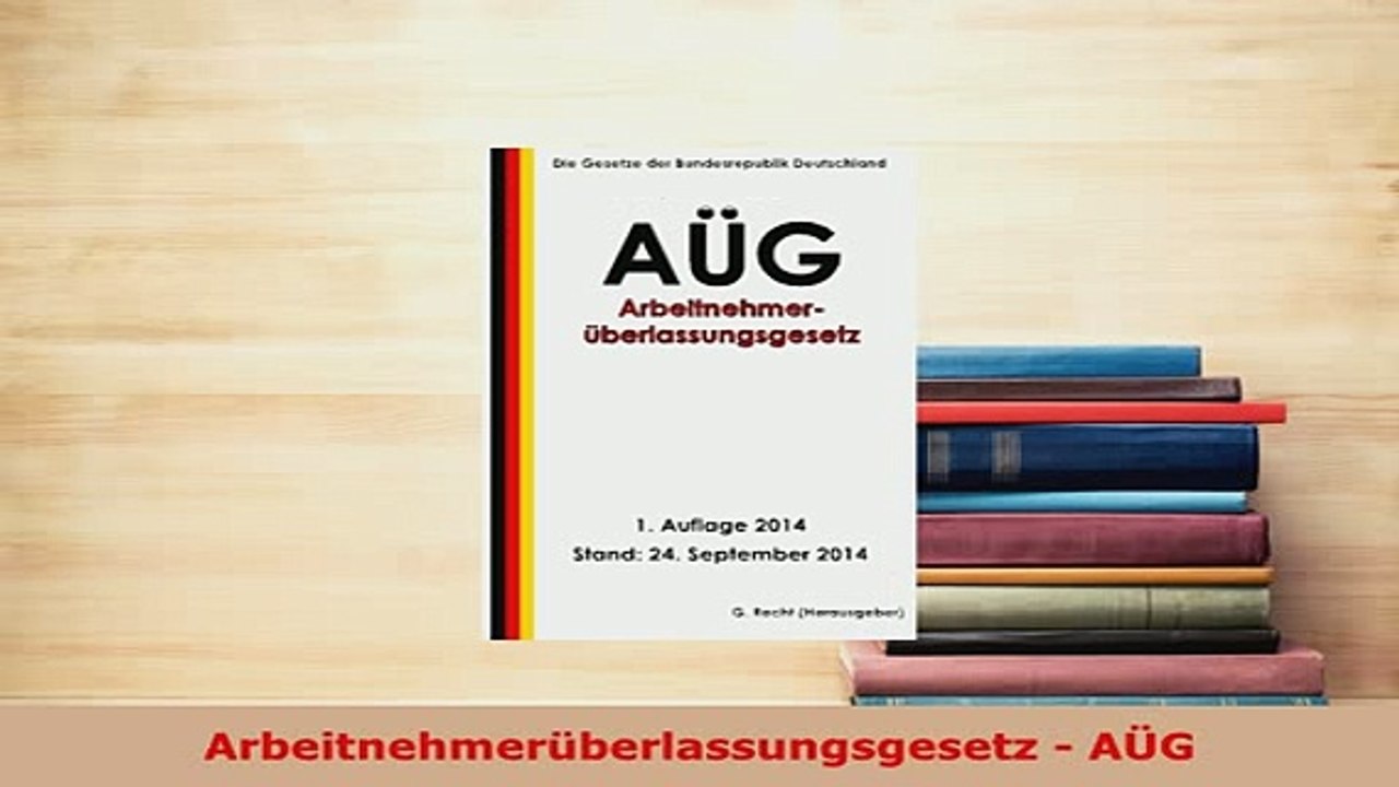 Download  Arbeitnehmerüberlassungsgesetz  AÜG  Read Online