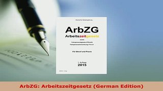 Download  ArbZG Arbeitszeitgesetz German Edition  Read Online
