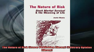 READ book  The Nature of Risk Fraser Publishing Library Contrary Opinion Library Full Free