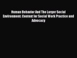 [Read book] Human Behavior And The Larger Social Environment: Context for Social Work Practice