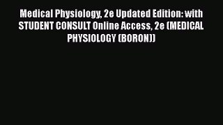 [Read book] Medical Physiology 2e Updated Edition: with STUDENT CONSULT Online Access 2e (MEDICAL