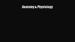 [Read book] Anatomy & Physiology [PDF] Full Ebook