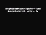 [PDF] Interpersonal Relationships: Professional Communication Skills for Nurses 3e [Download]