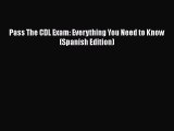 PDF Pass The CDL Exam: Everything You Need to Know (Spanish Edition)  EBook
