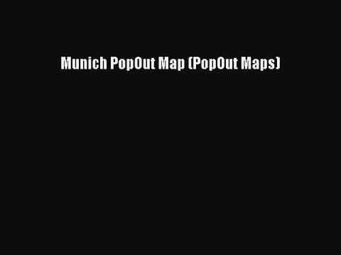 [Download PDF] Munich PopOut Map (PopOut Maps) Read Free