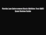 Download Florida Law Enforcement Basic Abilities Test (BAT) Exam Review Guide  EBook